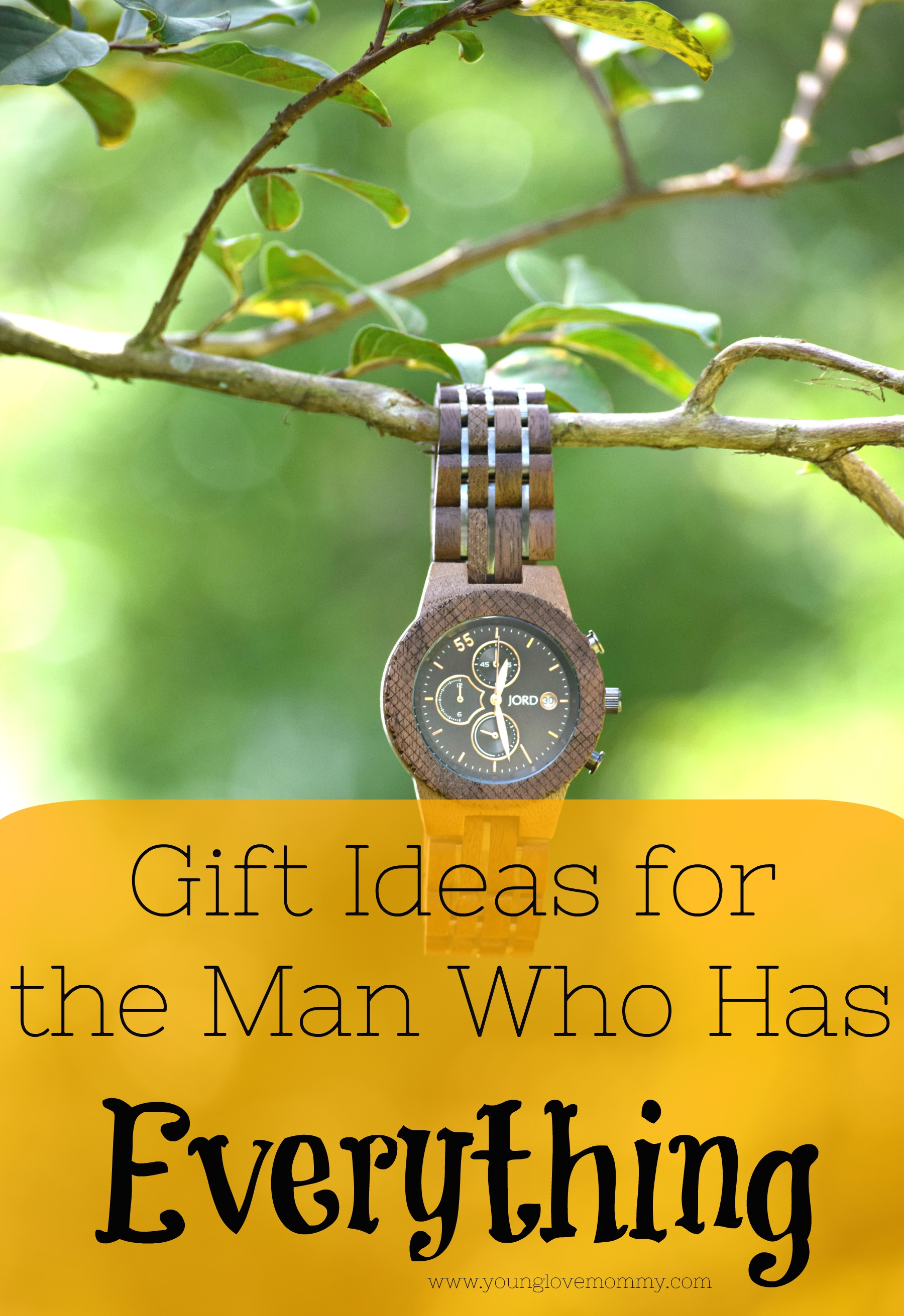 Unique Gift Ideas For The Man That Has Everything Young Love Mommy