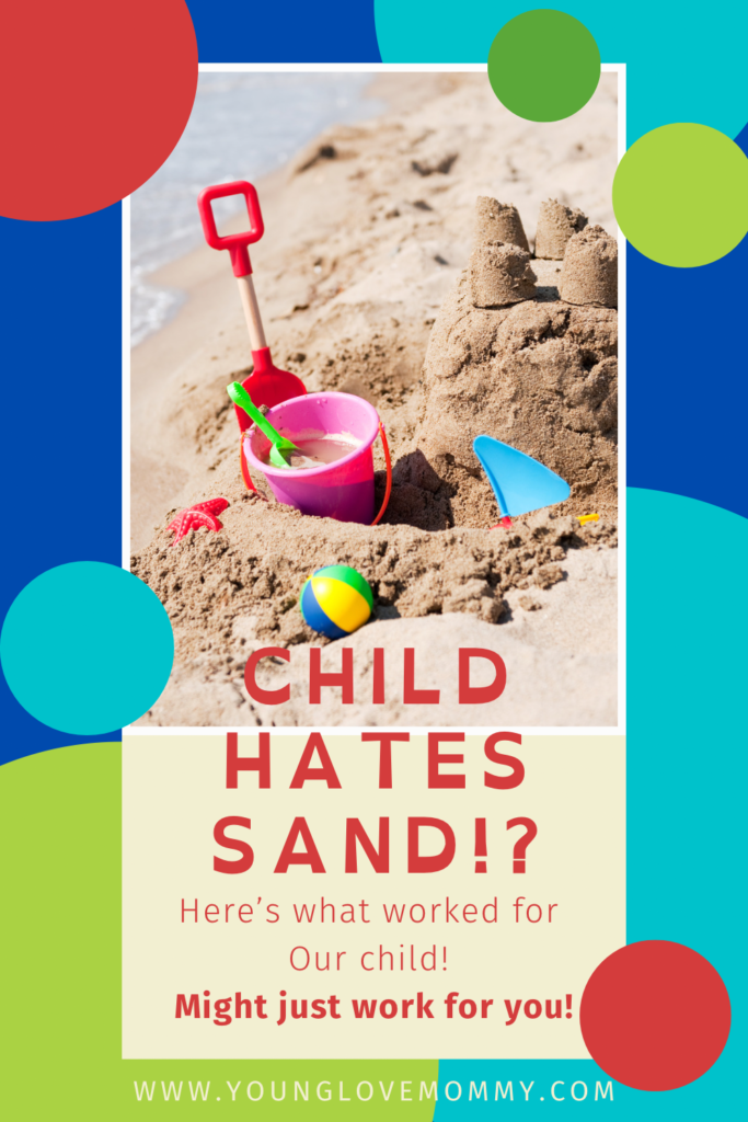 Child hates sand and how to fix it